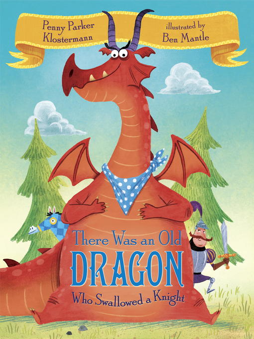 Title details for There Was an Old Dragon Who Swallowed a Knight by Penny Parker Klostermann - Available
